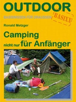 Camping nicht nur für Anfänger